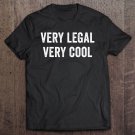 Tadostore Very Legal Very Cool Tshirt Funny Trump Tweet Tee Shirt
