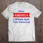 Tadostore Anti Democrat Make America A Shithole Vote Democratic Tee Shirt