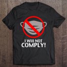 Tadostore I Will Not Comply Mask Tee Shirt