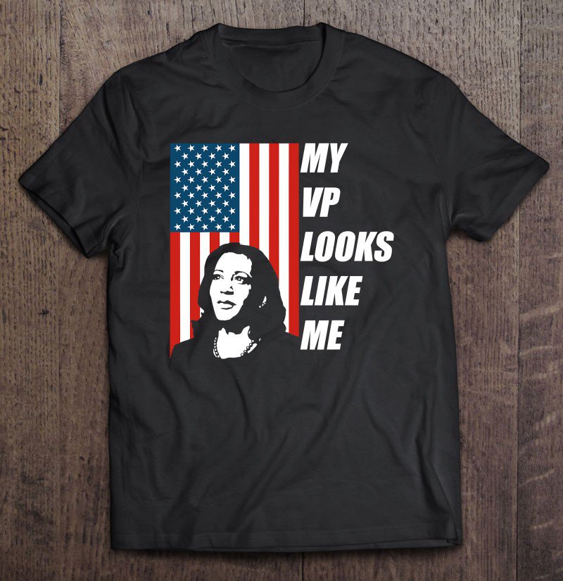 Tadostore My Vp Looks Like Me Kamala Harris Tee Shirt