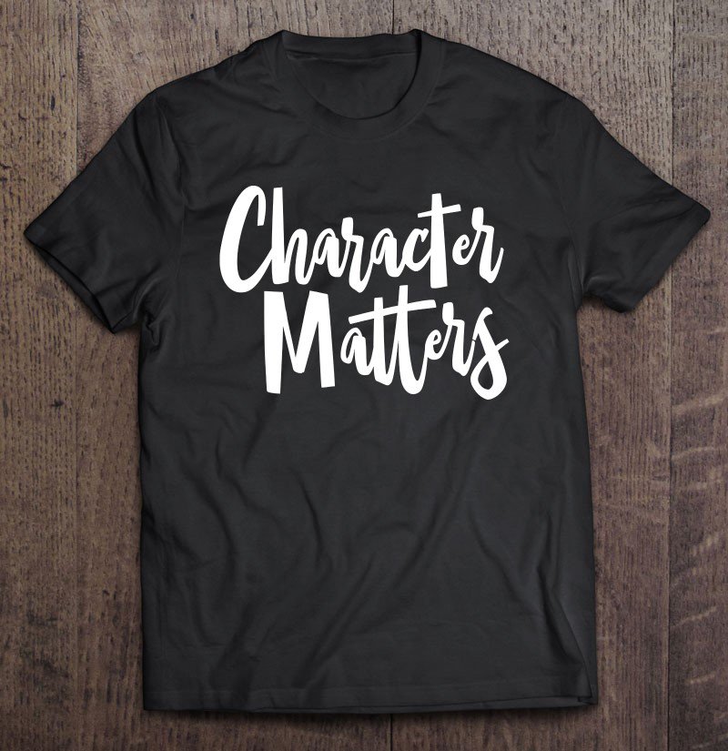 Tadostore Character Matters Barack Obama Quote Tee Shirt