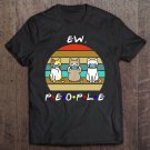 Tadostore Ew People Cat Face Mask Vintage Funny Meow Lover Quarantine Tee Shirt
