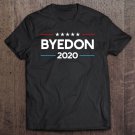 Tadostore Byedon 2020 Funny Bye Don 2020 Funny Anti-Trump Tee Shirt