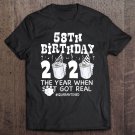 Tadostore 58Th Birthday Quarantined 2020 The Year When Funny Bday Gift Tee Shirt