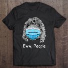 Tadostore Cockapoo Dog Wearing A Face Mask Eww People Funny Gift Tee Shirt