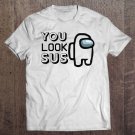 Tadostore Imposter Among Game Us You Look Sus Gamer Crew Costume Fan Tee Shirt