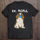 Tadostore Cavalier King Charles Spaniel Ew People Wearing Face Mask Tee Shirt