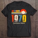 Tadostore Born November 1970 50Th Birthday 50 Years Quarantine Edition Tee Shirt
