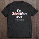 Tadostore Funny Teacher Zoom Themed Gift Tee Shirt