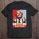 Tadostore Donald Trump Rigged Election - Voter Fraud Pro Trump Finger Tee Shirt