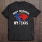 Tadostore Don't California My Texas Pride Shirt Vote Republican Tee Shirt