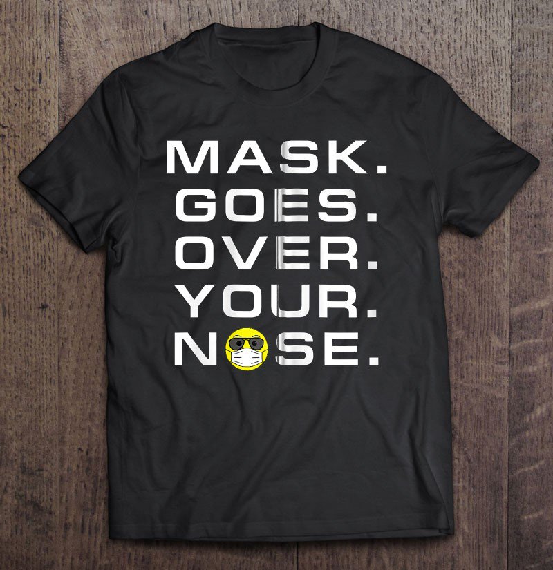 Tadostore Mask Goes Over Your Nose Face Medical Mask Emoticon Zip Tee Shirt