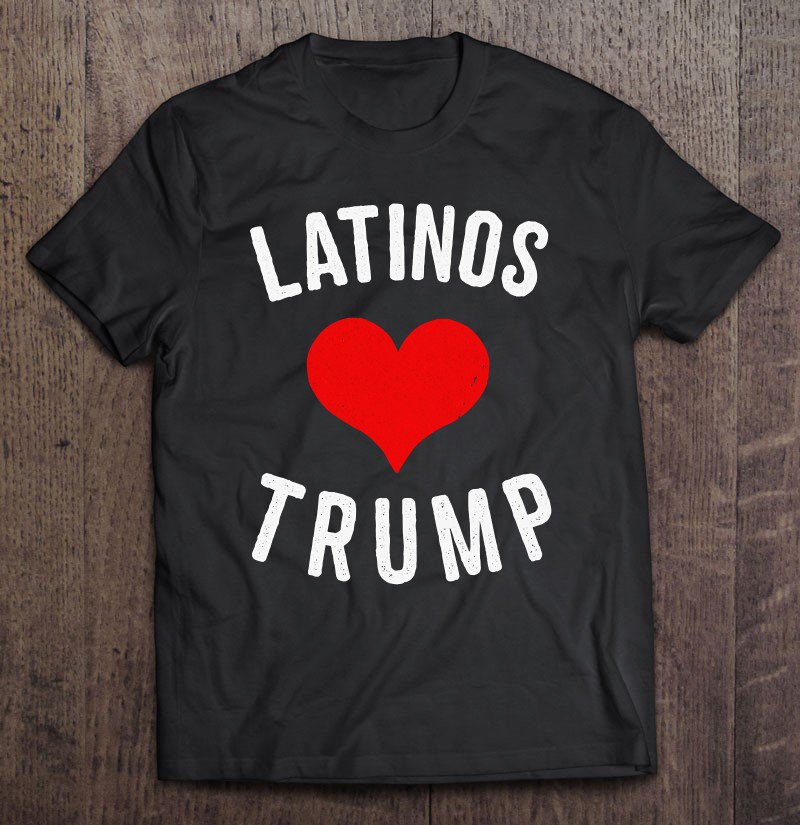 Tadostore Latinos Love Trump Pullover Tee Shirt