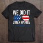Tadostore We Did It, Biden Harris Presidential Election 2020 Victory Tee Shirt