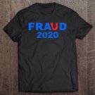 Tadostore Voter Fraud 2020 Election - Pro Trump Maga Gift-Able Tee Shirt