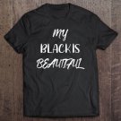 Tadostore My Black Is Beautiful African Black Gift Design Tank Top Tee Shirt