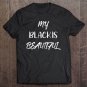 Tadostore My Black Is Beautiful African Black Gift Design Tank Top Tee Shirt