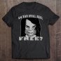 Tadostore Do You Still Fee Free Comply Face Mask This Is Not Freedom Tee Shirt