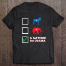 Tadostore Can't Vote Hillary Or Trump. Vote A 3Rd Term For Obama Tee Shirt