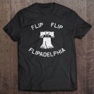 Tadostore Flip Flip Flipadelphia Bad Things Happen In Philadelphia Tee Shirt