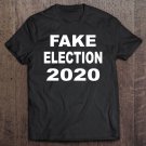 Tadostore Fake Election 2020 Fraud Stolen Votes Trump Cheated Rigged Tee Shirt