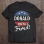 Tadostore Donald You're Fired Funny Trump Lost Biden Won 2020 Victory Tee Shirt