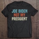 Tadostore Biden Not My President Tee Shirt
