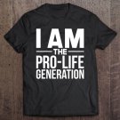 Tadostore I Am Pro-Life Generation Pro Trump Conservative Republican Tee Shirt
