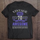 Tadostore 70Th Quarantine Edition 1950 Birthday Gift 70 Years Old Tee Shirt