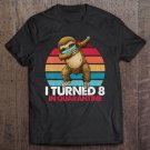 Tadostore I Turned 8 In Quarantine Dabbing Sloth 8Th Birthday Kids Tee Shirt