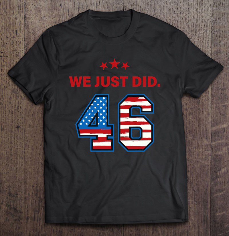 Tadostore We Just Did 46 Ver6 Tee Shirt