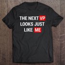 Tadostore Next V.P Looks Like Me Tee Shirt