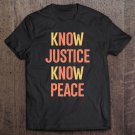 Tadostore Know Justice Know Peace No Justice No Peace Retro Vintage Tee Shirt