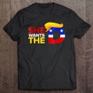 Tadostore She Wants The D Funny Vote Donald Trump For President Tee Shirt