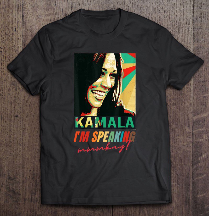 Tadostore Funny Kamala Harris Nasty Women I'm Speaking Vintage Poster Tee Shirt