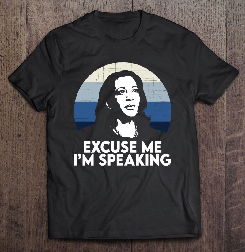 Tadostore Excuse Me Im Speaking Kamala Tee Shirt