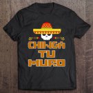 Tadostore Chinga Tu Muro Tshirt - Fuck Your Wall Tshirt Anti Trump Tee Shirt