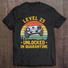Tadostore Level 25 Unlocked Video Gamer 25Th 1995 Birthday Quarantine Tee Shirt