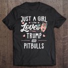 Tadostore Just A Girl Who Loves Trump And Pitbulls Gift Women Tee Shirt