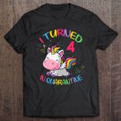 Tadostore I Turned 4 In Quarantine Unicorn Shirt 4Th Birthday Gift Tee Shirt