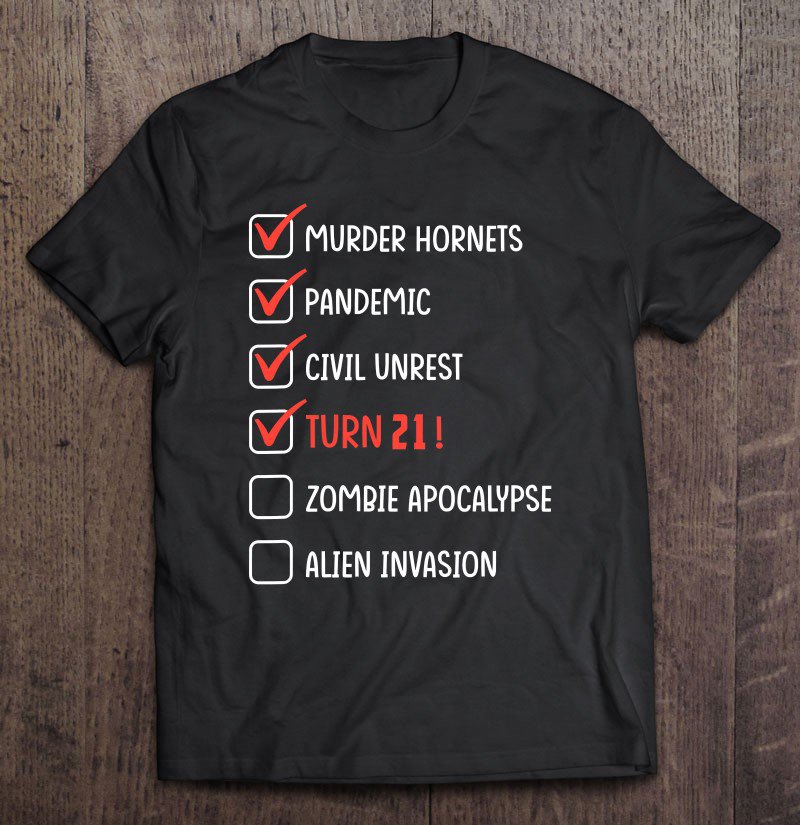 Tadostore 21 Years Old -21St Birthday Gift Funny 2020 - Quarantine Tee Shirt
