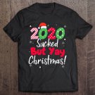 Tadostore 2020 Sucked But Yay Christmas Funny Xmas Matching Idea Tee Shirt
