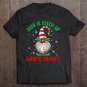 Tadostore 2020 Is Elfed Up Gnome Sayin' Elf Gnome In Face Mask Pajama Tee Shirt
