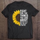 Tadostore Ruth Bader Sunflower Fight For The Things Rbg Tee Shirt
