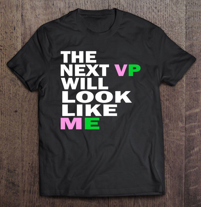 Tadostore The Next Vp Will Look Like Me Pink And Green Tee Shirt