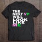 Tadostore The Next Vp Will Look Like Me Pink And Green Tee Shirt