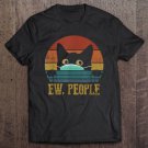 Tadostore Ew, People Vintage Funny Cat Lover Graphic Cat Gift Tee Shirt