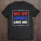 Tadostore My Vp Looks Like Me Ver18 Tee Shirt