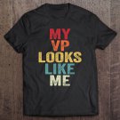 Tadostore My Vp Looks Like Me Shirt Madam Vice President For Men Women Tee Shirt