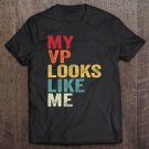 Tadostore My Vp Looks Like Me Shirt Madam Vice President For Men Women Ver2 Tee Shirt